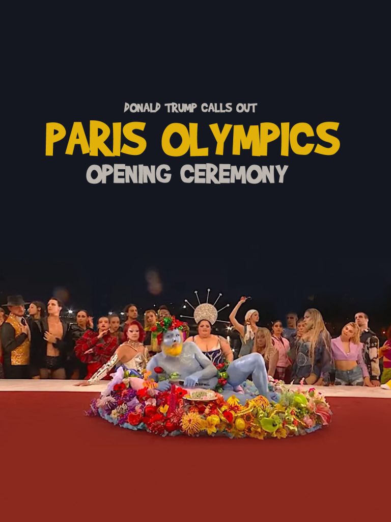 Donald Trump Calls Out Paris Olympics Opening Ceremony: A “Disgrace” or Just a Misunderstood Tribute?