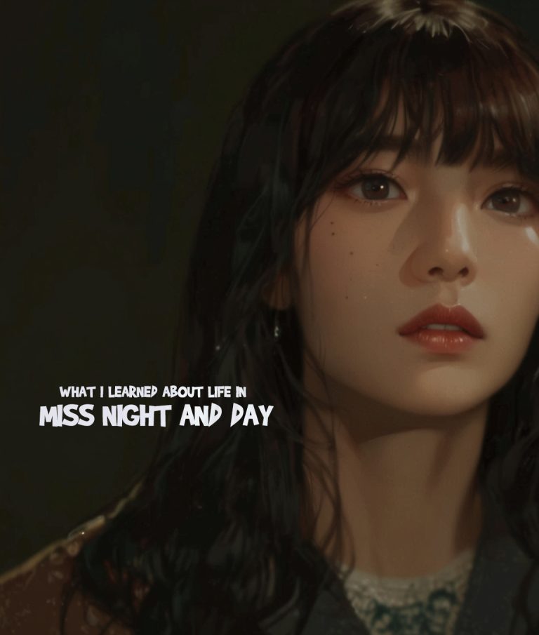 What I Learned About Life in “Miss Night and Day”