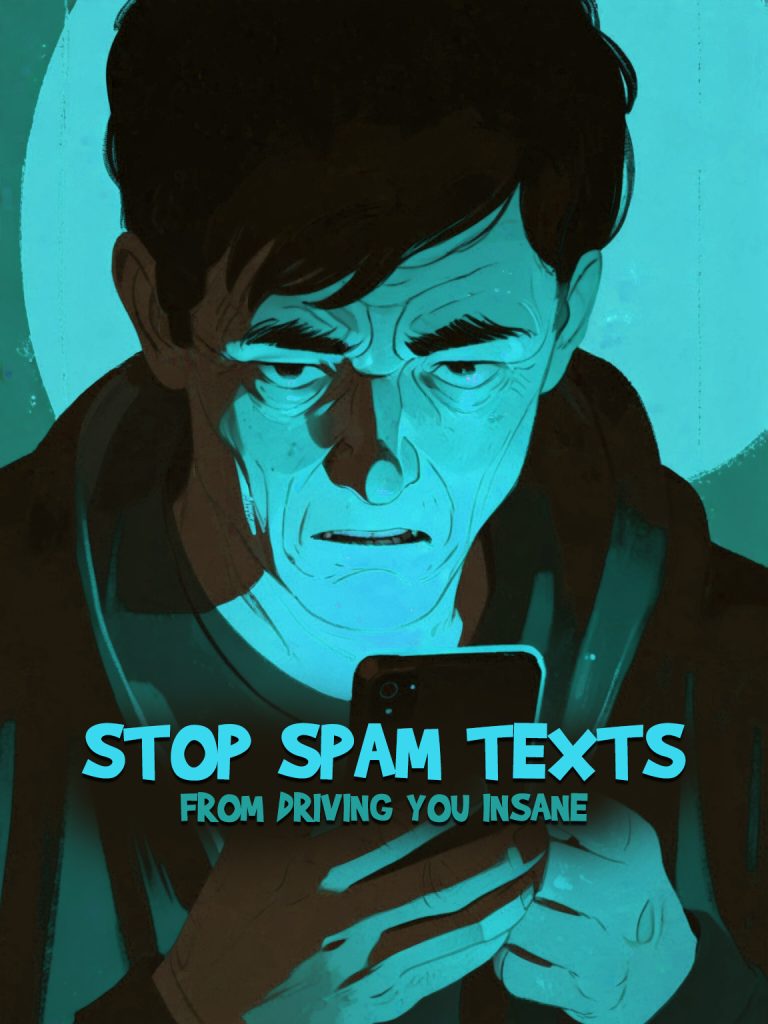 How to Finally Stop Spam Texts from Driving You Insane (Without Throwing Your Phone Out the Window)