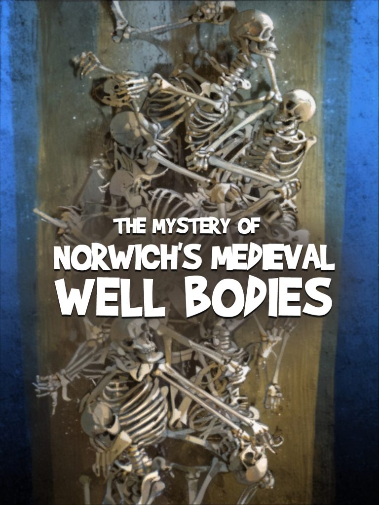 Unveiling the Tragic Truth: The Mystery of Norwich’s Medieval Well Bodies