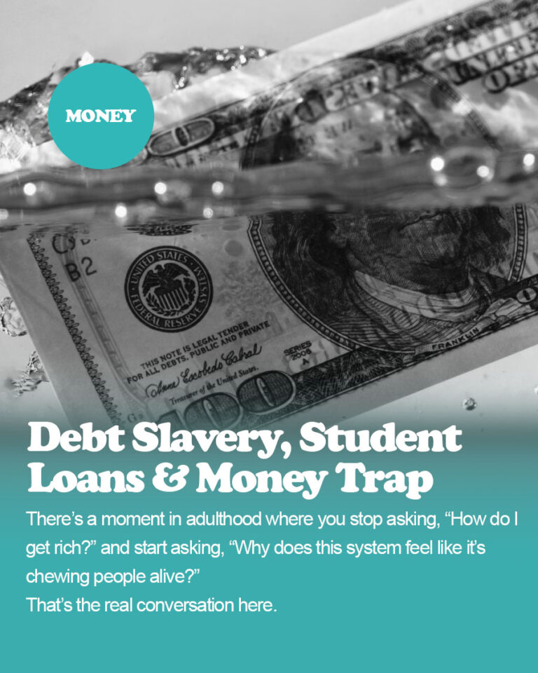 Debt Slavery, Student Loans & The Money Trap Nobody Wants to Admit