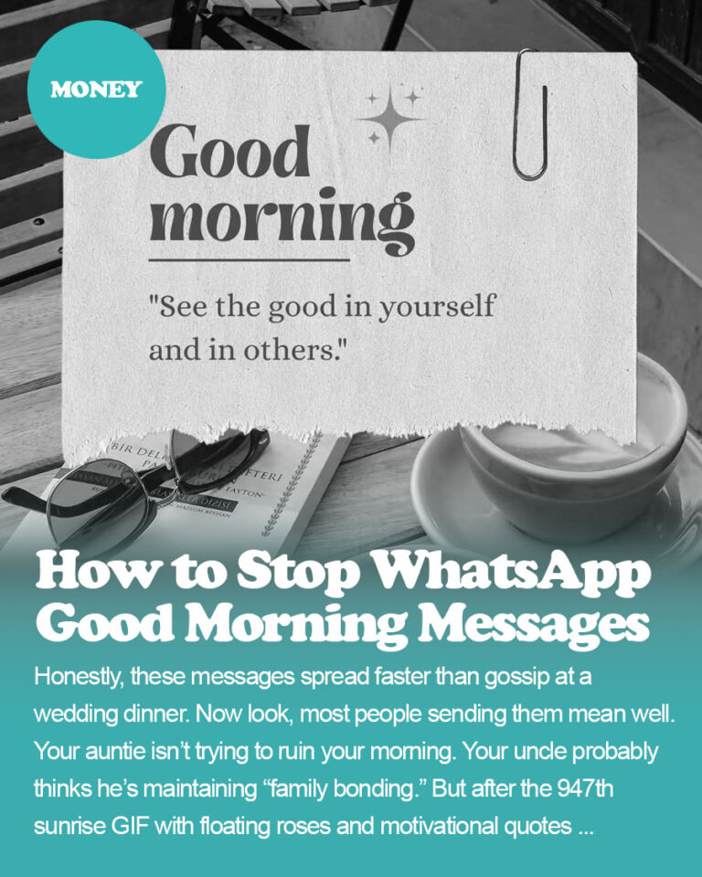 How to Stop WhatsApp Good Morning Messages Without Starting Family Drama